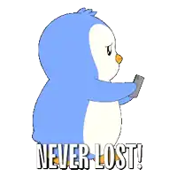 a penguin holding a cell phone with the words never lost written below it