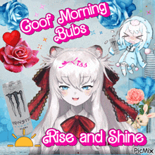 a picture of a girl with the words goof morning bubs rise and shine above her