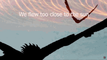 Icarus Too Close GIF - Icarus Too Close Too Close To The Sun GIFs