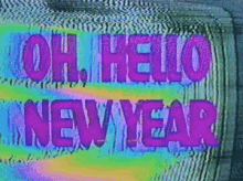Oh Hello New Year GIF
