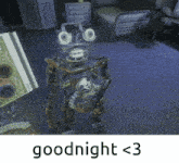 a picture of a robot with the words goodnight < 3