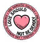 Bradcostadesign End Domestic Violence Sticker - Bradcostadesign End Domestic Violence Love Shoud Not Be Deadly Stickers