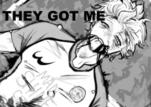 a black and white drawing of a man with the words they got me on the bottom