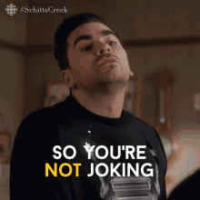 So Youre Not Joking David Rose GIF - So Youre Not Joking David Rose David GIFs