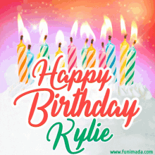 Happy Birthday Kylie Happy Birthday To You GIF