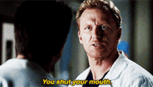 Greys Anatomy Owen Hunt GIF - Greys Anatomy Owen Hunt You Shut Your Mouth GIFs