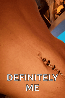 a picture of a woman 's belly with the words " definitely me " at the bottom