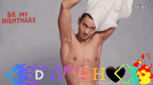 a shirtless man is holding a white towel over his head and the word danish is displayed above him