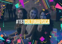 two women are standing next to each other with the words #tbtculturafisica