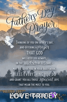 a father 's day prayer that god will keep you always in the shelter of his care .