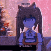 a cartoon girl says goodbye to loving stars