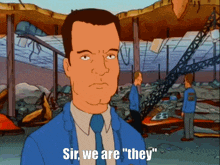 a cartoon character says sir we are they