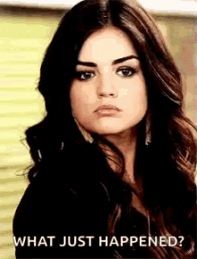 Lucy Hale What Just Happened GIF - Lucy Hale What Just Happened Pretty Little Liars GIFs