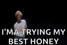 a man in a white shirt is dancing with the words i 'm trying my best honey written below him .