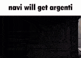 Navi Will Get Argenti Navi Argenti GIF - Navi Will Get Argenti Navi Argenti GIFs