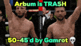 arbum is trash 50-45 'd by gamrot with a skull in the corner