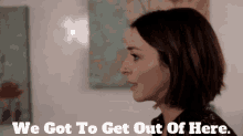 Greys Anatomy Amelia Shepherd GIF - Greys Anatomy Amelia Shepherd We Got To Get Out Of Here GIFs