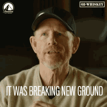 it was breaking new ground ron howard 68whiskey discovery groundbreaking