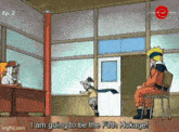 a cartoon of a man sitting in a chair with the words i am going to be the fifth hokage below him