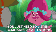 You Just Need To Listen To Me Pay Attention To Me GIF - You Just Need To Listen To Me Pay Attention To Me Poppy GIFs