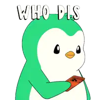 a green penguin holding a cell phone with the words who dis written above it