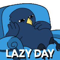 a cartoon of a bird laying on a blue chair with the words lazy day written below it