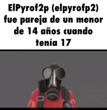 a cartoon of a man wearing a gas mask with the text elpyrof2p ( elpyrofp2 )