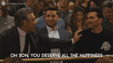 Oh Son You Deserve All The Happiness GIF - Oh Son You Deserve All The Happiness Johnny Rose GIFs