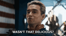 Wasnt That Delicious Homelander GIF - Wasnt That Delicious Homelander Antony Starr GIFs