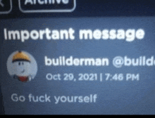 an important message from builderman on oct 29 2021