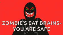 Zombies Eat Brains You Are Safe GIF