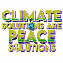 peace climate solutions climate climateaction pollution