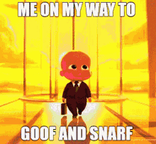 Me On My Way To Goof And Snarf Boss Baby GIF - Me On My Way To Goof And Snarf Boss Baby Snarf GIFs