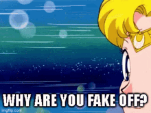 Fake Off Sailor Moon GIF - Fake Off Sailor Moon Why GIFs