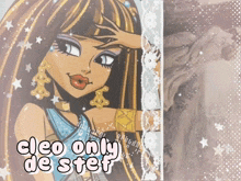 a picture of cleo only de stef with a picture of a woman behind her