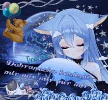 a picture of a girl with blue hair and a teddy bear holding balloons says good night in a foreign language