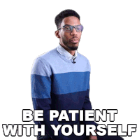 Be Patient With Yourself Christopher Corbett Sticker - Be Patient With Yourself Christopher Corbett Bustle Stickers