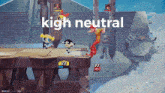 a screenshot of a video game with the words kigh neutral