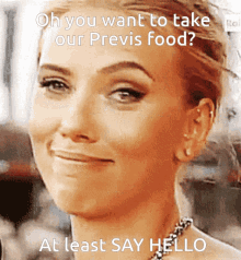 Take Our Food Scarlett Johansson GIF - Take Our Food Scarlett Johansson At Least Say Hello GIFs