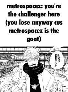 a black and white drawing of a man with the words metrospacez you 're the challenger here written on it