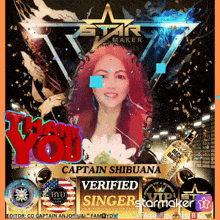 a poster that says captain shibuana verified singer starmaker on it