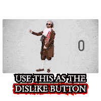 a poster with a man in a costume and the words use this as the dislike button on the bottom