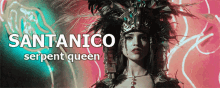 Serpent Queen Santanaco Pandemonium GIF - Serpent Queen Santanaco Pandemonium Name Meaning GIFs