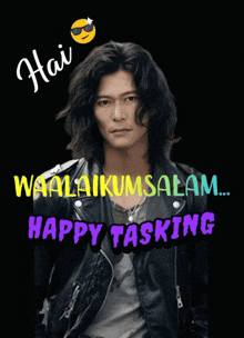 a picture of a man in a leather jacket with the words hai waalaikumsalam happy tasking