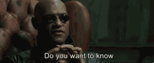 Morpheus Do You Want To Know GIF