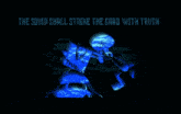 the squid shall strike the grab with truth is written on a dark background