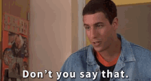 Don'T You Ever Say That GIF - Billy Madison Adam Sandler Dont You Say That GIFs