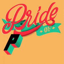 a poster that says " pride of place " on it