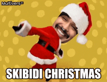 a man dressed as santa claus with the words skibidi christmas written below him
