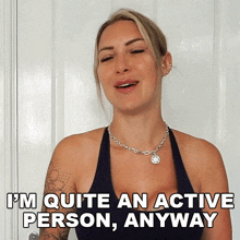 I'M Quite An Active Person Anyway Tracy Kiss GIF - I'M Quite An Active Person Anyway Tracy Kiss I'M The Type Of Person Who Needs To Be Moving GIFs